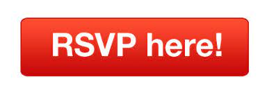 RSVP here RSVP here